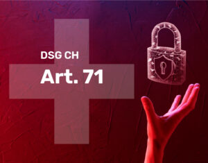 Art. 71 DSG CH, Artikel 71 DSG CH, Art. 71 DSG Schweiz, Artikel 71 DSG Schweiz, Art. 71 BDSG CH, Artikel 71 BDSG CH, Art. 71 Bundesdatenschutzgesetz Schweiz, Artikel 71 Bundesdatenschutzgesetz Schweiz, Art. 71 Bundesgesetz über den Datenschutz Schweiz, Artikel 71 Bundesgesetz über den Datenschutz Schweiz
